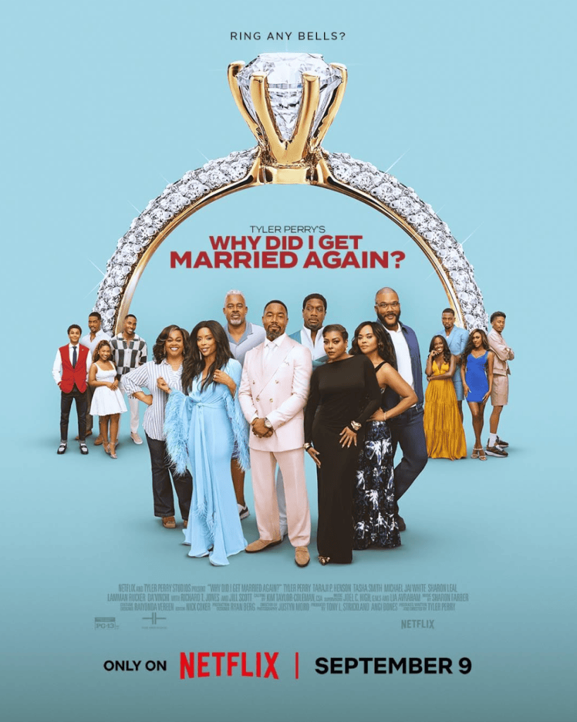 Netflix just dropped the first look at Tyler Perry's "Why Did I Get Married Again?" Why Did I Get Married Again poster